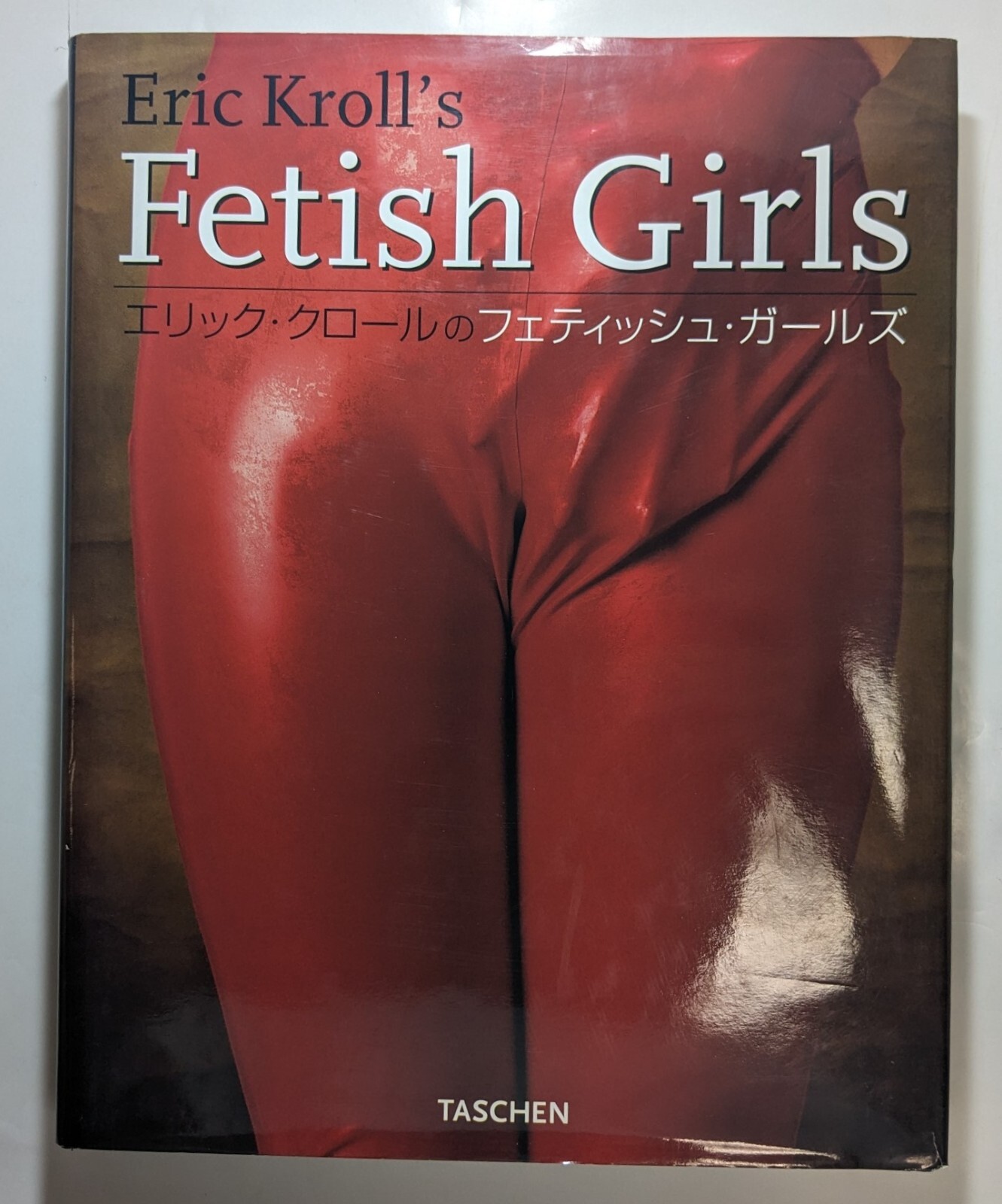 Fetish Girls Eric Kroll’s TASCHEN Photo Art Book Japan Printing