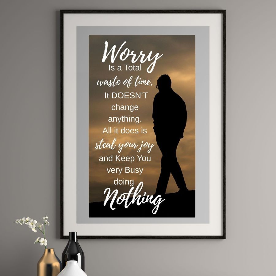 Inspirational Quote Wall Art Worry’s A Waste Of Time Printable Digital Download