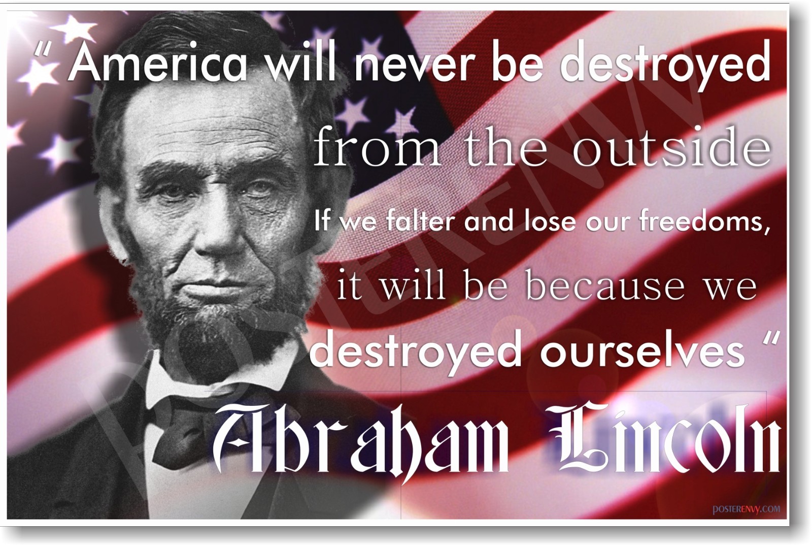 America Will Never Be Destroyed – Abraham Lincoln – NEW Motivational POSTER