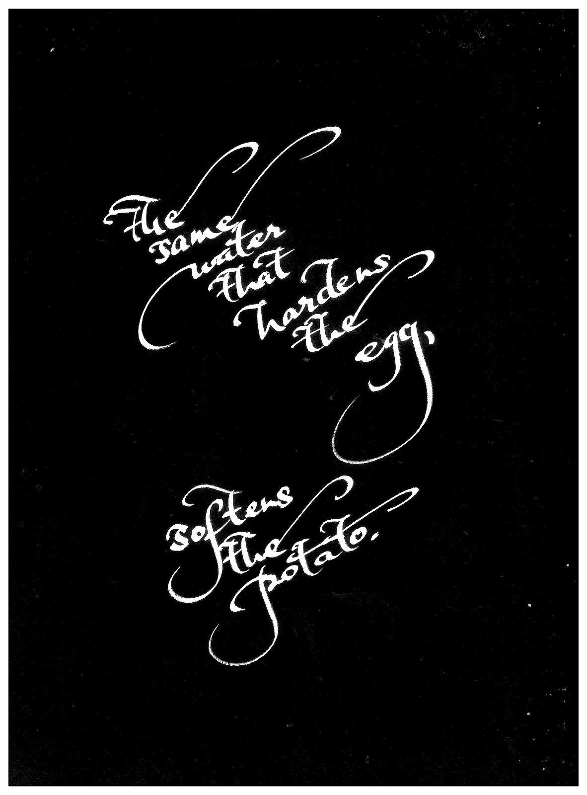 “THE SAME WATER THAT SOFT ….”, 4×6″ matted calligraphy print, FREE SHIPPING!!