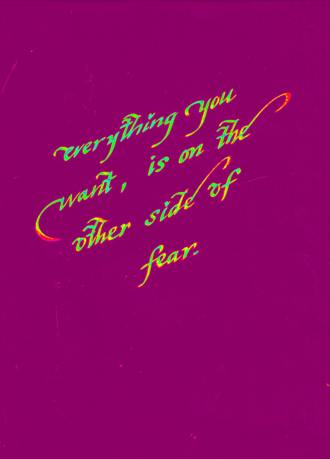 “EVERYTHING YOU WANT….”, 4×6″ matted calligraphy print, FREE SHIPPING!!